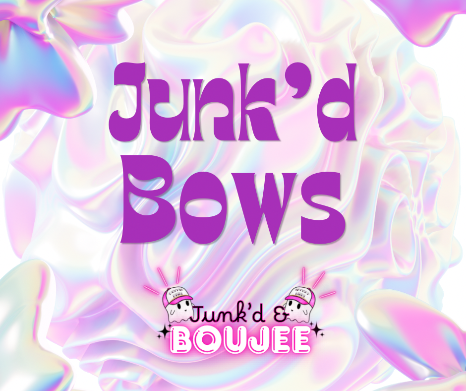 Junk'd Bows